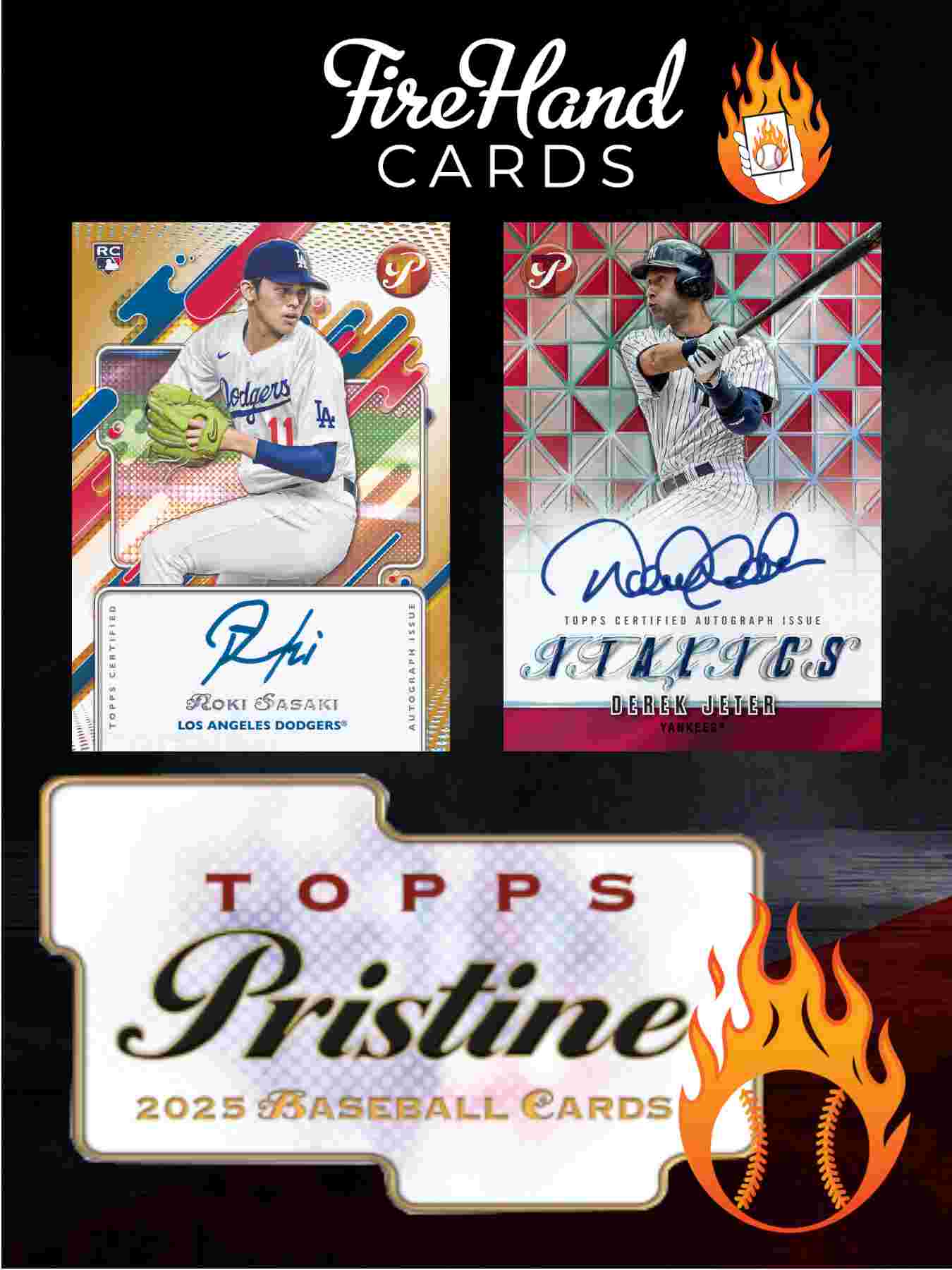 Firehand Cards - 22 left PRISTINE PYT! 4 left MUSEUM PYT! S1 PYT ...