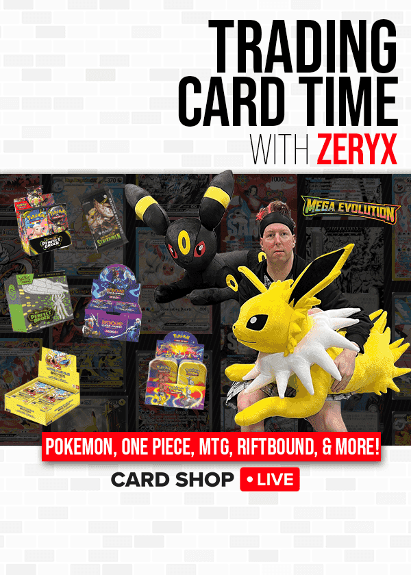 CardShop Live - Evening TCG Time with Zeryx! on Fanatics Live