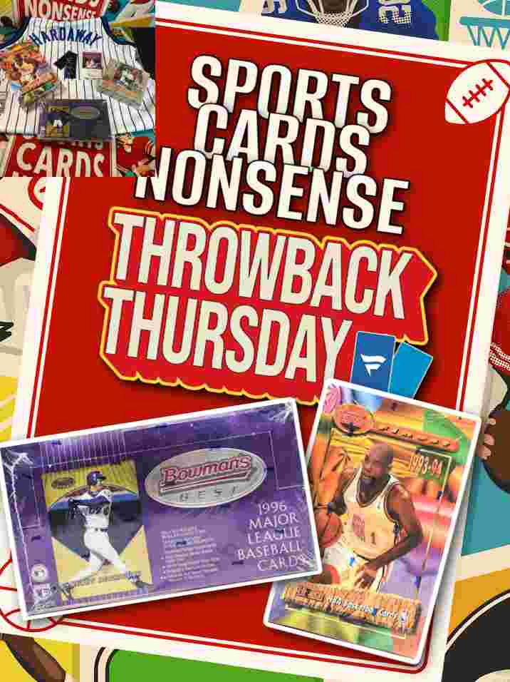 Sports Cards Nonsense THROWBACK THURSDAY 93 FINEST, 9496 BOWMANS