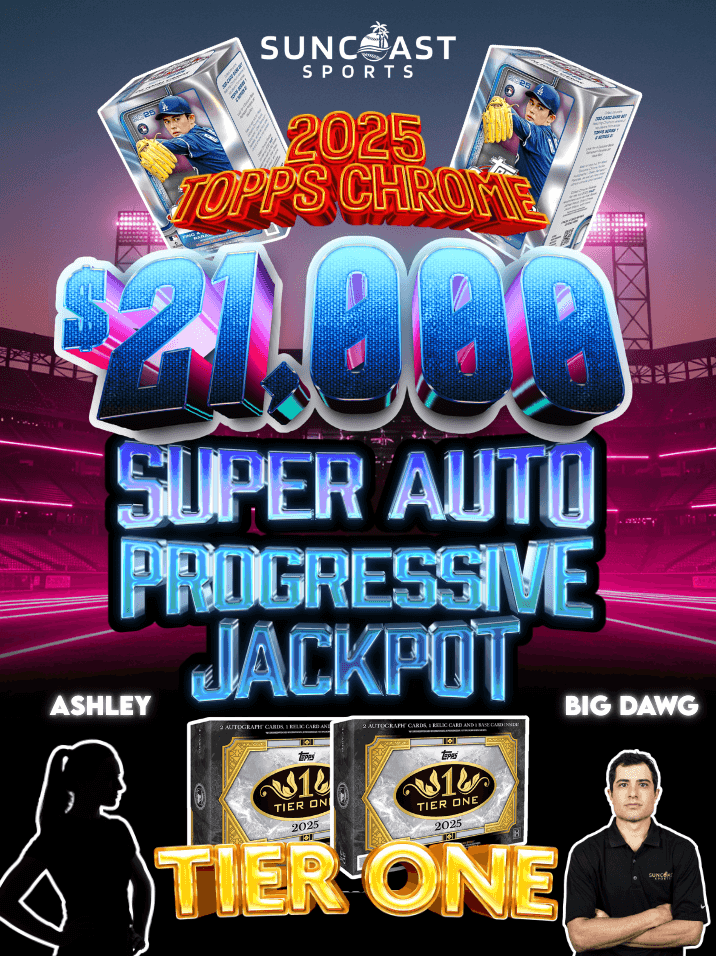 Suncoast Sports - $21,000 TOPPS CHROME SUPER AUTO JACKPOT