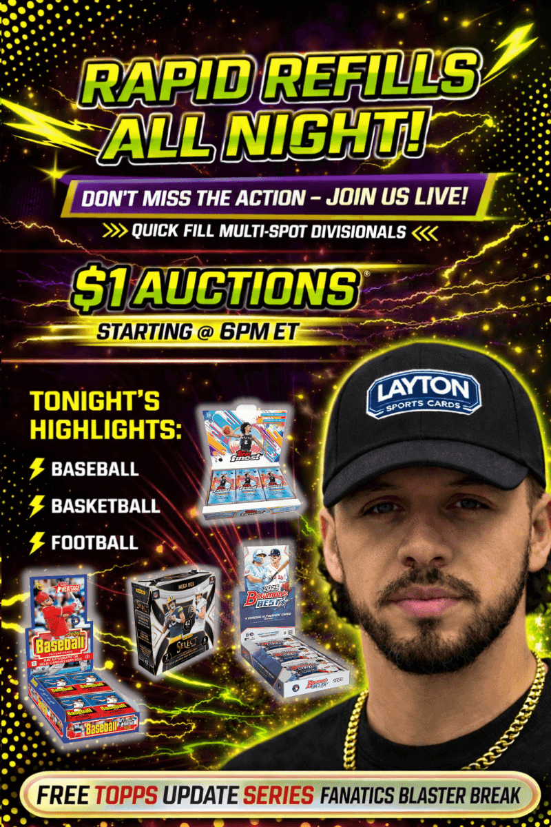 Layton Sports Cards - RAPID REFILLS ALL NIGHT! on Fanatics Live