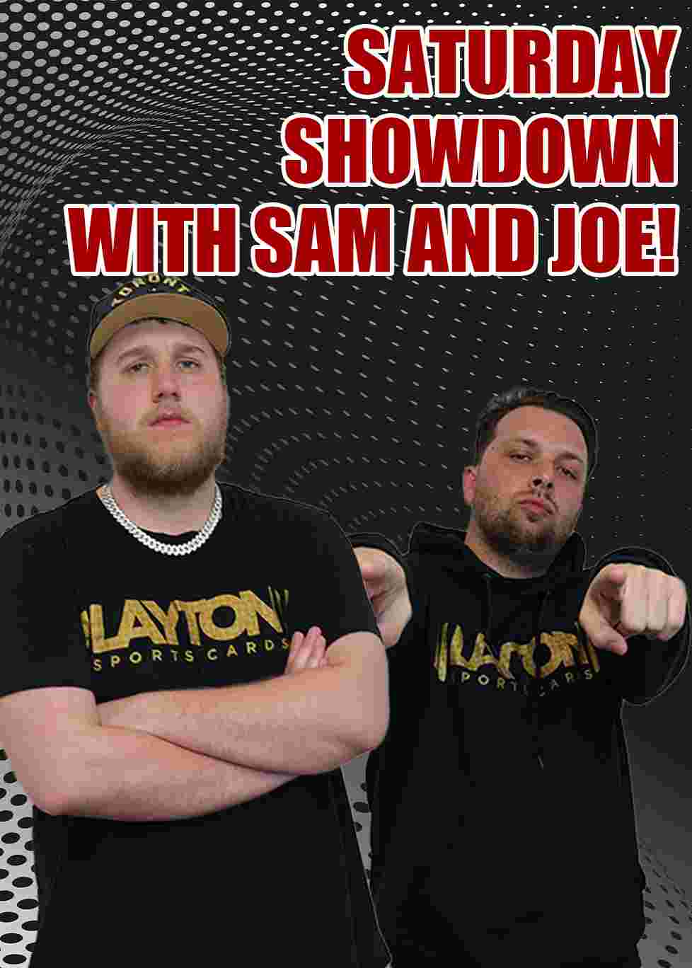 Layton Sports Cards - Saturday Showdown w/ Sam & Joe! on Fanatics Live